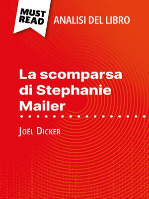 cover image of La scomparsa di Stephanie Mailer di Joël Dicker (Analisi del libro)